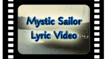 Mystic Sailor Lyric Video