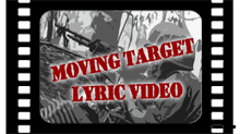 Moving Target Lyric Video