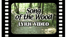 Song of the Wood Lyric Video
