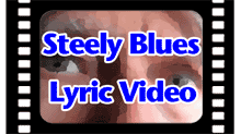 Steely Blues Lyric Video